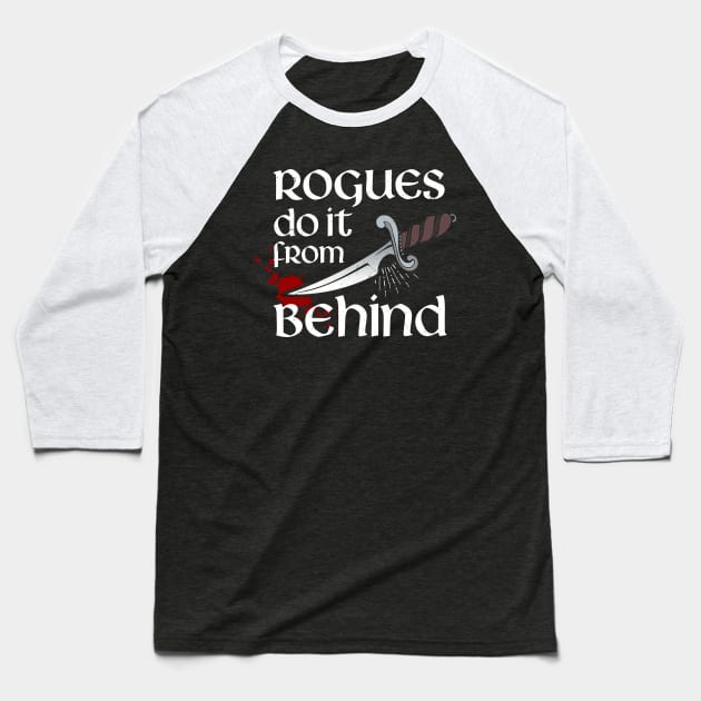 Rogues do it from behind Baseball T-Shirt by NinthStreetShirts